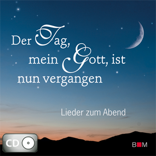 Artikelbild zu Artikel Der Tag, mein Gott, ist nun vergangen