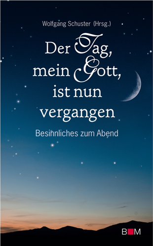 Artikelbild zu Artikel Der Tag, mein Gott, ist nun vergangen