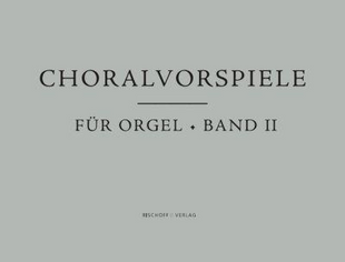 Artikelbild zu Artikel Choralvorspiele für Orgel, Band 2