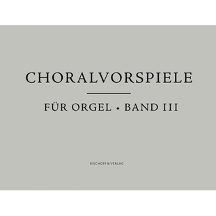 Artikelbild zu Artikel Choralvorspiele für Orgel, Band 3