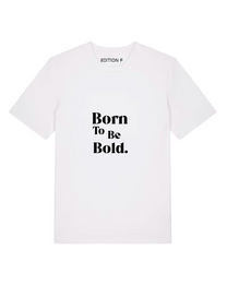 Artikelbild zu Artikel&nbsp;T-Shirt "Born To Be Bold."