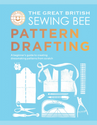 Great British Sewing Bee: Pattern Drafting book 2025