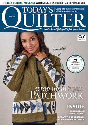 Today's Quilter Magazine Issue 121